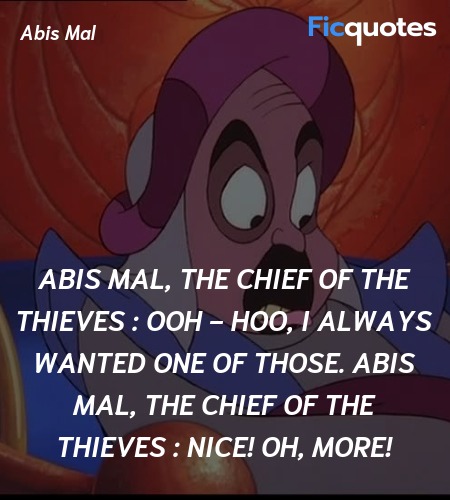 Abis Mal, the Chief of the Thieves :   Ooh - hoo, I always wanted one of those.
Abis Mal, the Chief of the Thieves : Nice! Oh, MORE! image