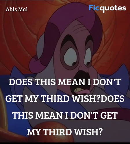 Does this mean I don't get my third wish?Does this mean I don't get my third wish? image