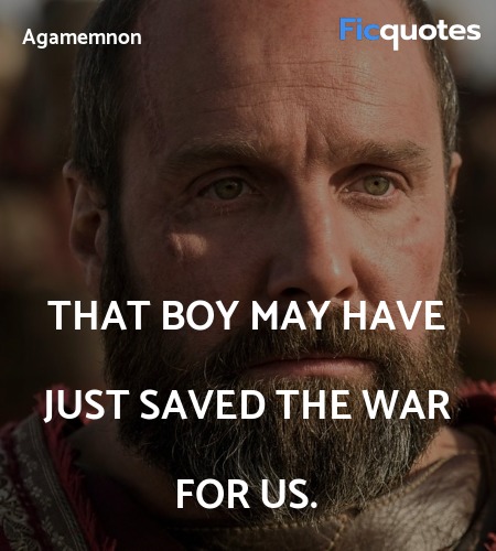  That boy may have just saved the war for us. image