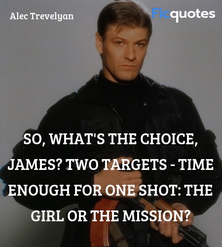 So, what's the choice, James? Two targets - time enough for one shot: the girl or the mission? image