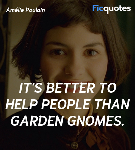 It's better to help people than garden gnomes. image