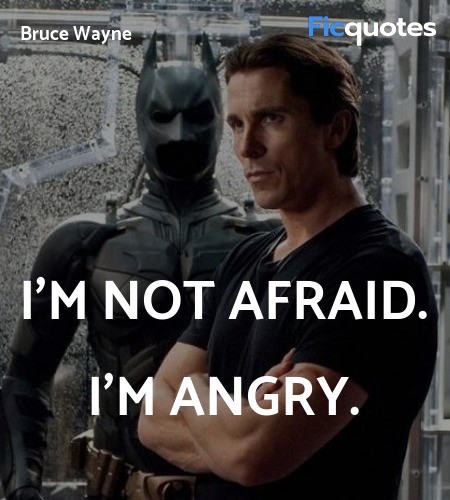 I'm not afraid. I'm angry. image