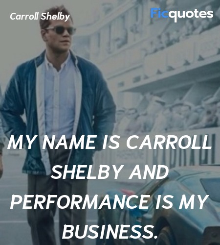 My name is Carroll Shelby and performance is my business. image