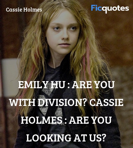 Emily Hu : Are you with division?
Cassie Holmes : Are you looking at us? image