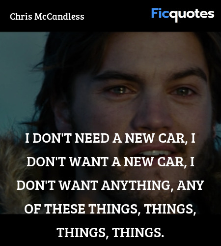 I don't need a new car, I don't want a new car, I don't want anything, any of these things, things, things, things. image