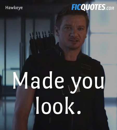 Iron Man: Clearly retirement doesn't suit you. Got tired of playing golf?
Hawkeye: Well, I played 18, I shot 18. Just can't seem to miss.
Iron Man: First time for everything.
Hawkeye: Made you look. image