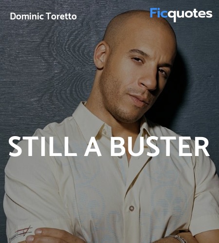 Dominic Toretto Quotes - Fast & Furious (2009)