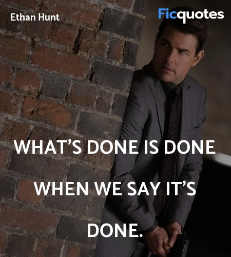  What's done is done when we say it's done. image