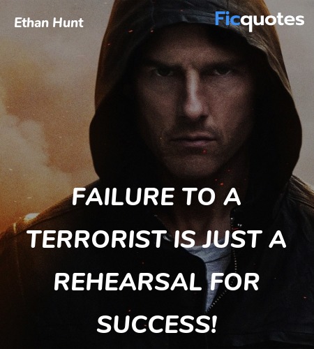  Failure to a terrorist is just a rehearsal for success! image