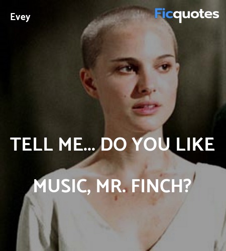 Tell me... do you like music, Mr. Finch? image