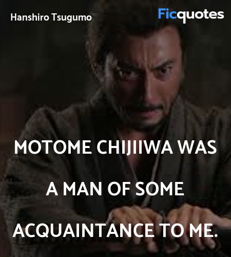 Motome Chijiiwa was a man of some acquaintance to me. image