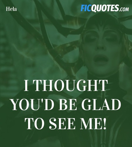 I thought you'd be glad to see me! image