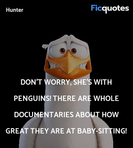 Don't worry, she's with penguins! There are whole documentaries about how great they are at baby-sitting! image