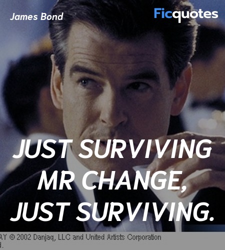 Just surviving Mr Change, just surviving. image