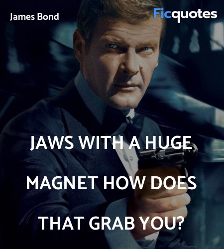 Jaws with a huge magnet  How does that grab you? image