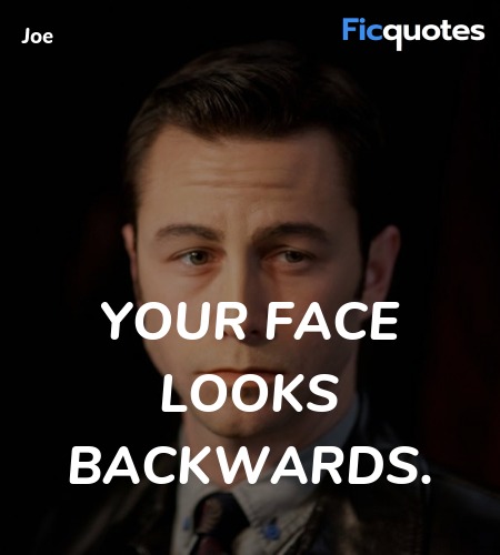  Your face looks backwards. image