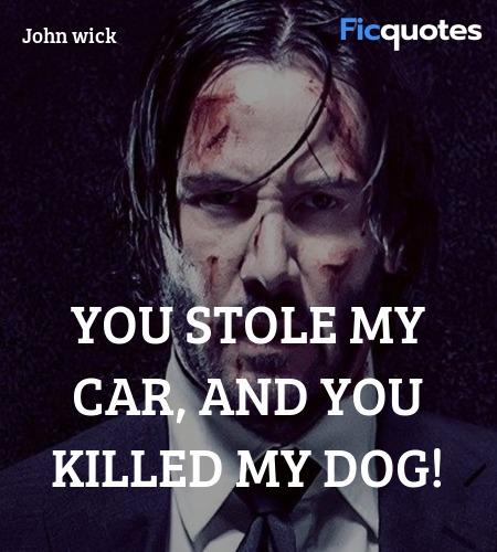  You stole my car, and you killed my dog! image