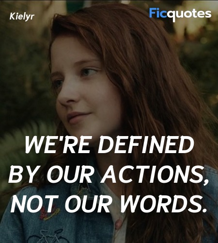We're defined by our actions, not our words. image