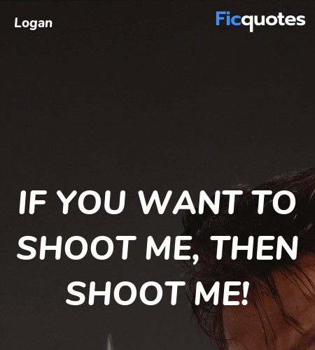  If you want to shoot me, then shoot me! image