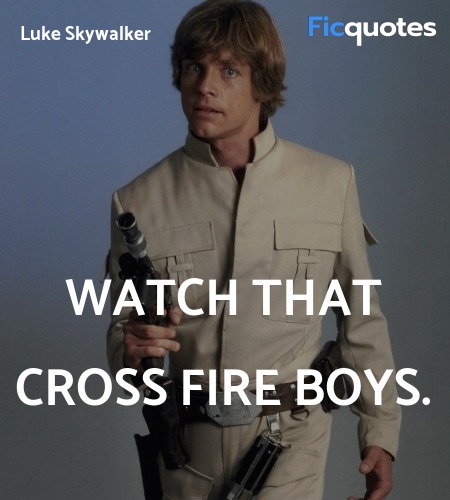 Watch that cross fire boys. image