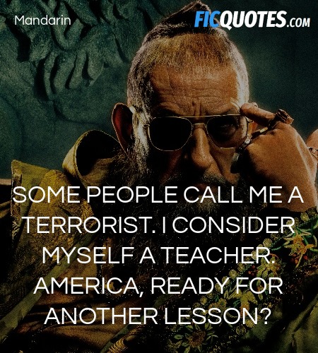 Some people call me a terrorist. I consider myself a teacher. America, ready for another lesson? image
