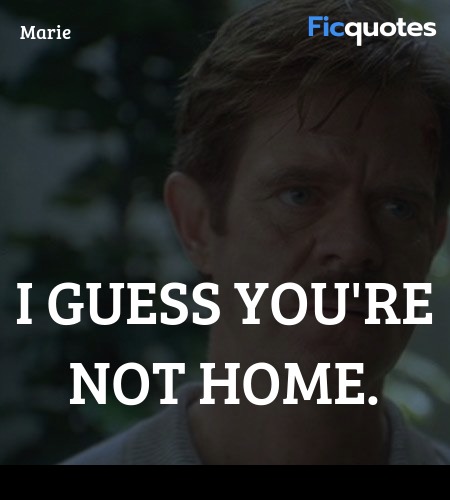 I guess you're not home. image