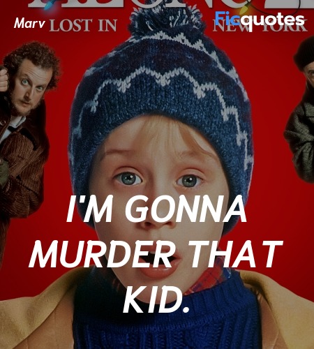 I'm gonna murder that kid. image