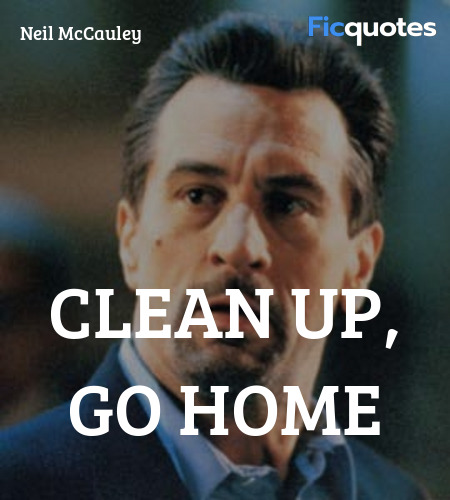 clean up, go home image