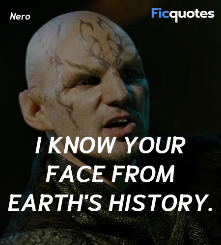  I know your face from Earth's history. image