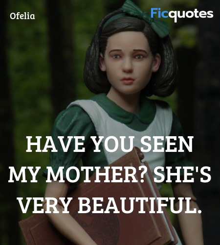 Have you seen my mother? She's very beautiful. image