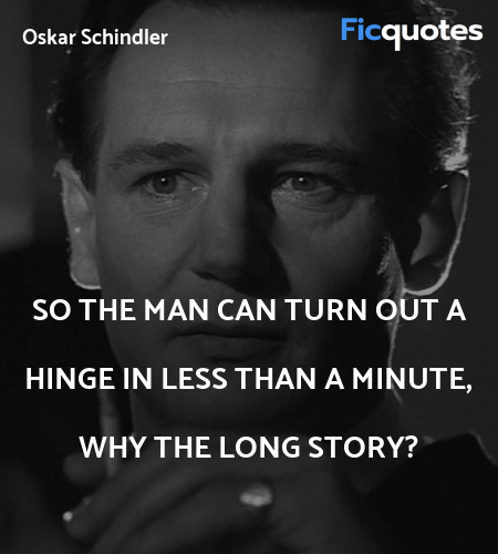 Oskar Schindler Quotes - Schindler's List