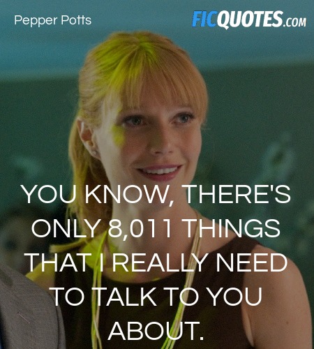 You know, there's only 8,011 things that I really need to talk to you about. image