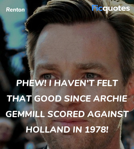 Phew! I haven't felt that good since Archie Gemmill scored against Holland in 1978! image