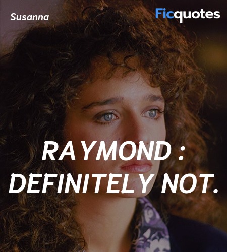 Raymond : Definitely not. image