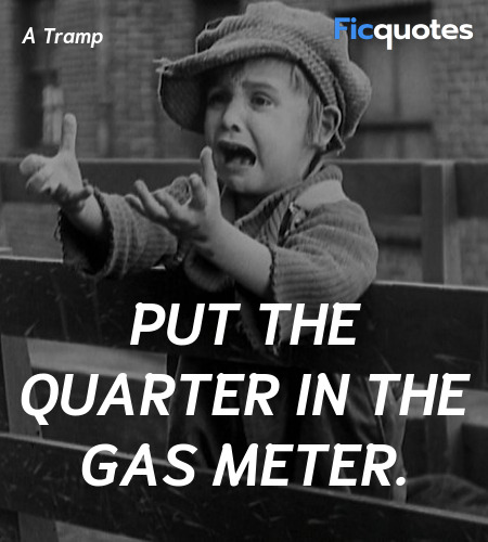 Put the quarter in the gas meter. image