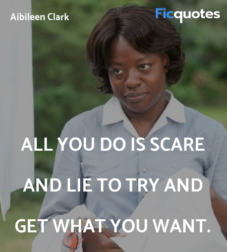All you do is scare and lie to try and get what ... quote image