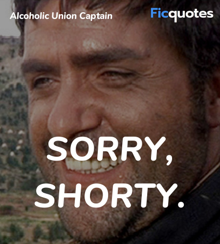 Sorry, Shorty quote image