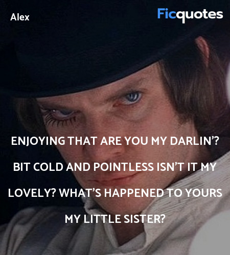 Enjoying that are you my darlin'? Bit cold and ... quote image