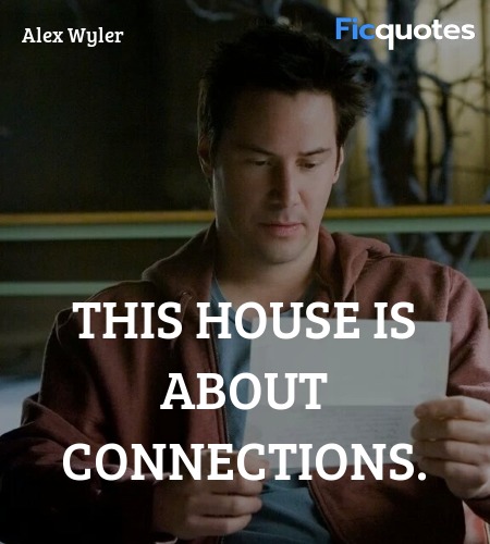 This house is about connections quote image