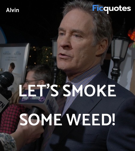  Let's smoke some weed quote image