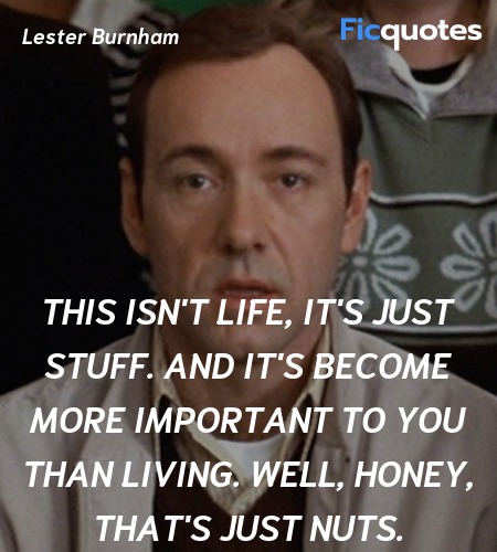 This isn't life, it's just stuff. And it's become ... quote image