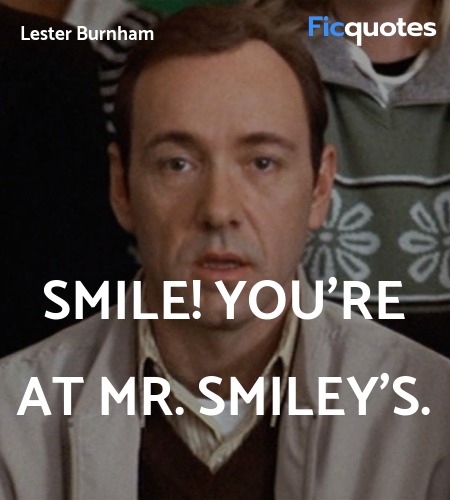 Smile! You're at Mr. Smiley's quote image