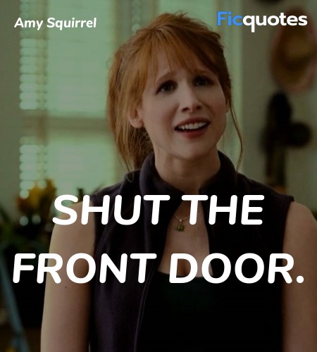 Shut the front door quote image