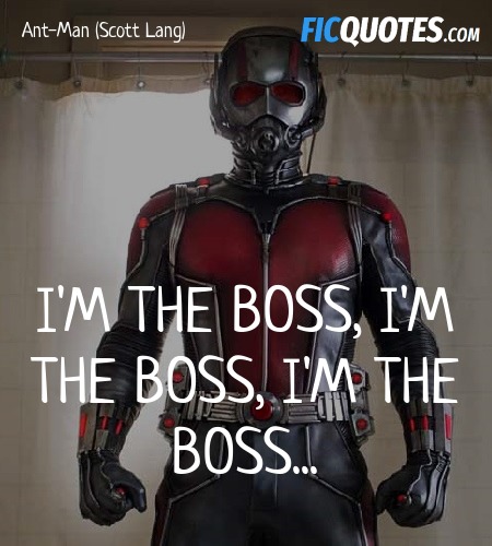 I'm the boss, I'm the boss, I'm the boss quote image