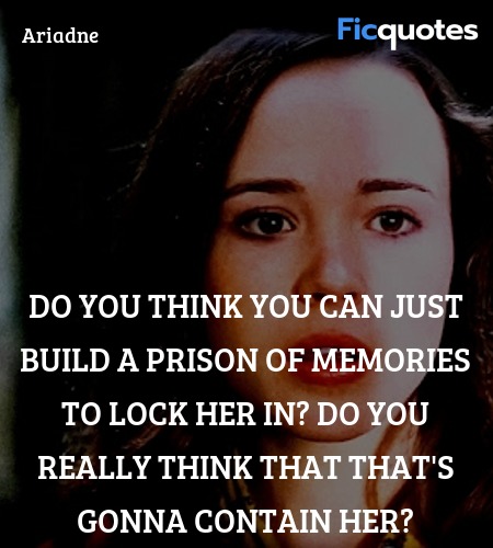 Do you think you can just build a prison of ... quote image