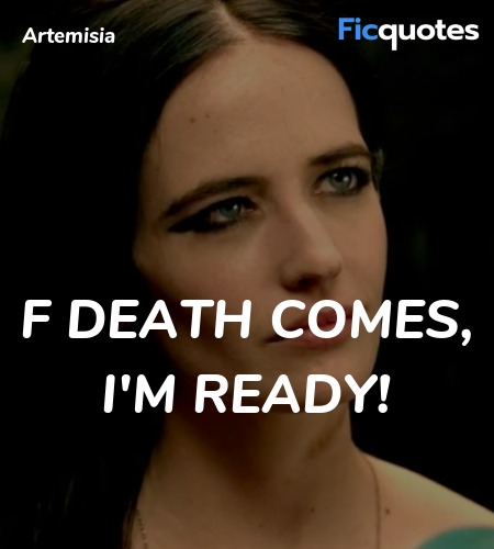 f death comes, I'm ready quote image