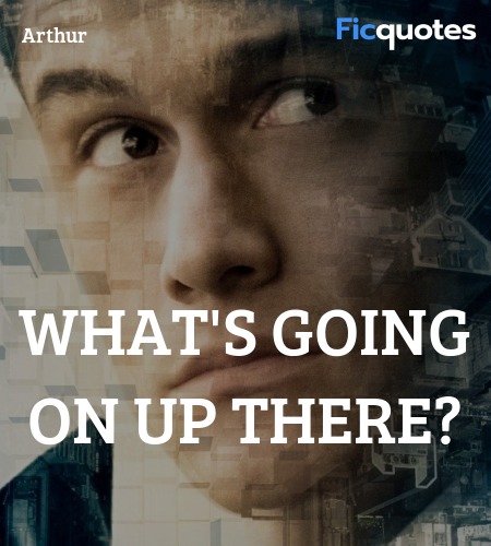 What's going on up there quote image
