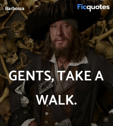  Gents, take a walk quote image