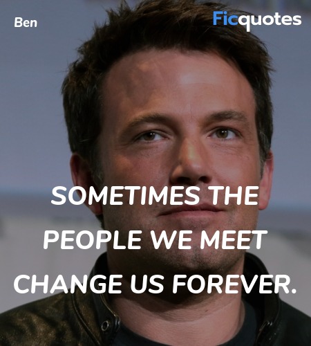 Sometimes the people we meet change us forever. image