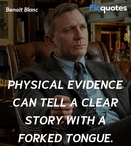 Physical evidence can tell a clear story with a ... quote image